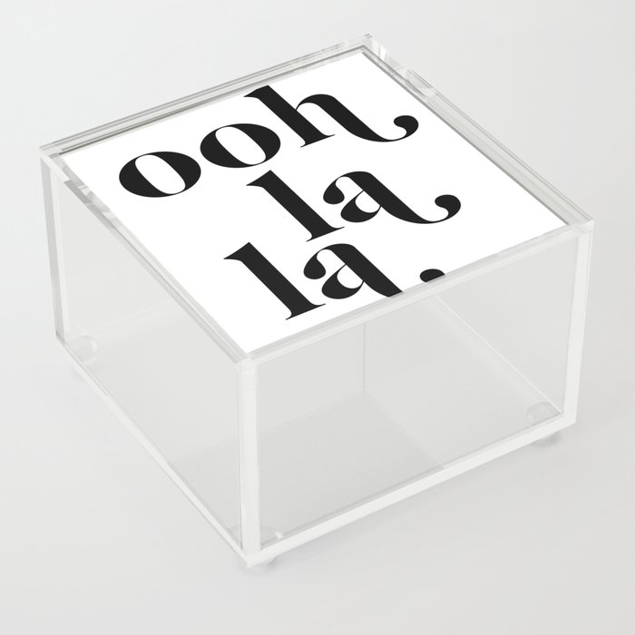 ooh la la Acrylic Box