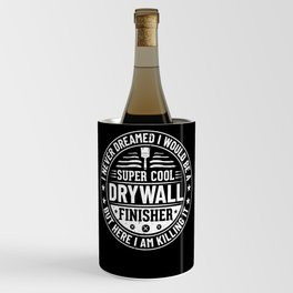 I Never Dreamed I Would Be A Super Cool Drywall Wine Chiller