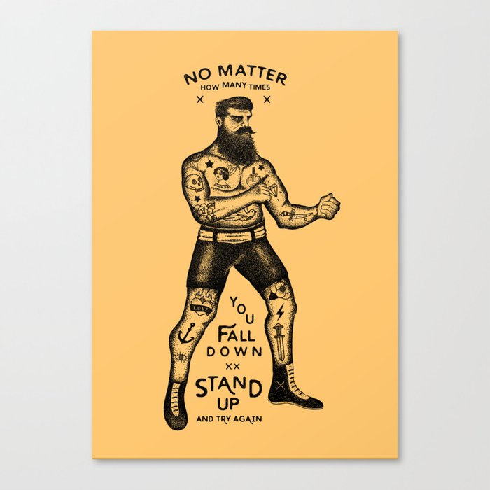 STAND UP AND TRY AGAIN Canvas Print