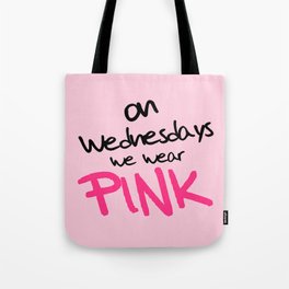 On Wednesdays We Wear Pink, Funny, Quote Tote Bag