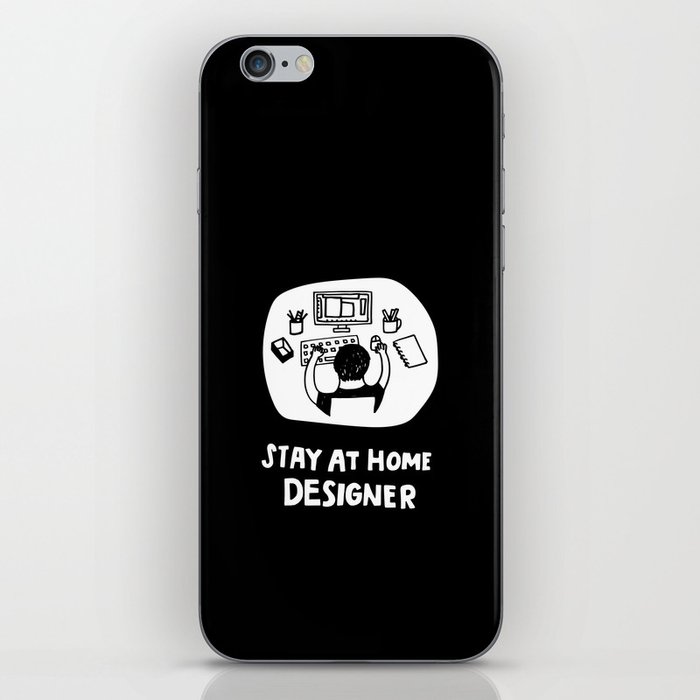 Stay at Home Designer iPhone Skin