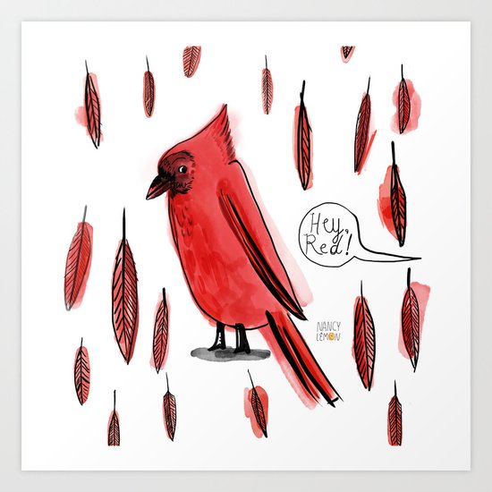 Hey, Red! Art Print