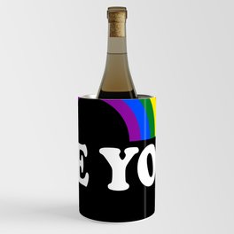 Be You Funny LGBTQ Gay Lesbian Pride Graphic Wine Chiller