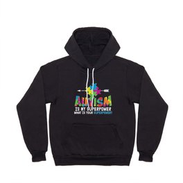 Autism Is My Superpower Awareness Saying Hoody
