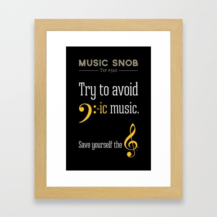 AVOID Bass-ic Music — Music Snob Tip #310.5 Framed Art Print