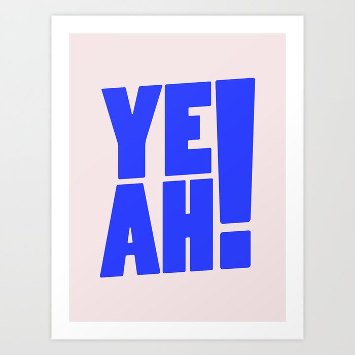 Yeah / 2 Kunstdrucke | Graphic-design, Typografie