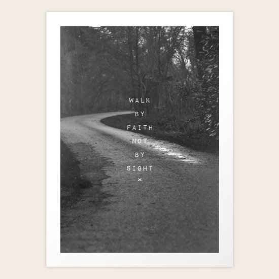 Faith not Sight Art Print
