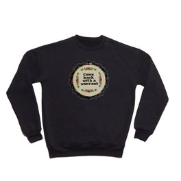 Come Back with a Warrant Cross Stitch Hand Embroidered Hoop Crewneck Sweatshirt