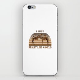 I Just Really Like Camels iPhone Skin