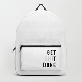 Get Sh(it) Done // Get Shit Done Backpack