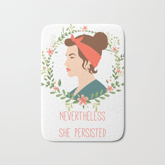Nevertheless She Persisted Bath Mat