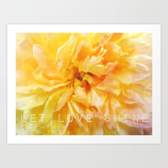Let Love Shine Art Print