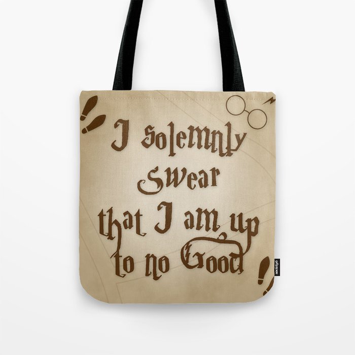 I Solemnly Swear That I'm Up To No Good Tote Bag