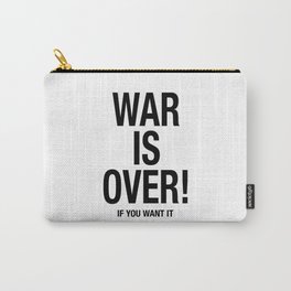 War is over Carry-All Pouch
