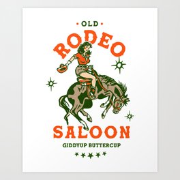 Old Rodeo Saloon: Giddy Up Buttercup. Vintage Cowgirl Pinup Art Art Print