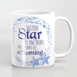 Second Star to the Right & Straight on 'til Morning Peter Pan Quote Coffee Mug