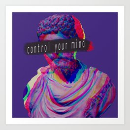 Control your mind vaporwave statue Marcus Aurelius Art Print