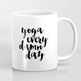 yoga every damn day, funny print,inspirational quote,workout print,printable wall art,fitness decor Coffee Mug