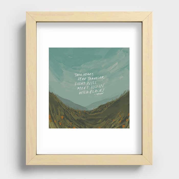 "Take Heart, Dear Traveller, Light Will Meet You In Wild Places." | Landscape Design Recessed Framed Print