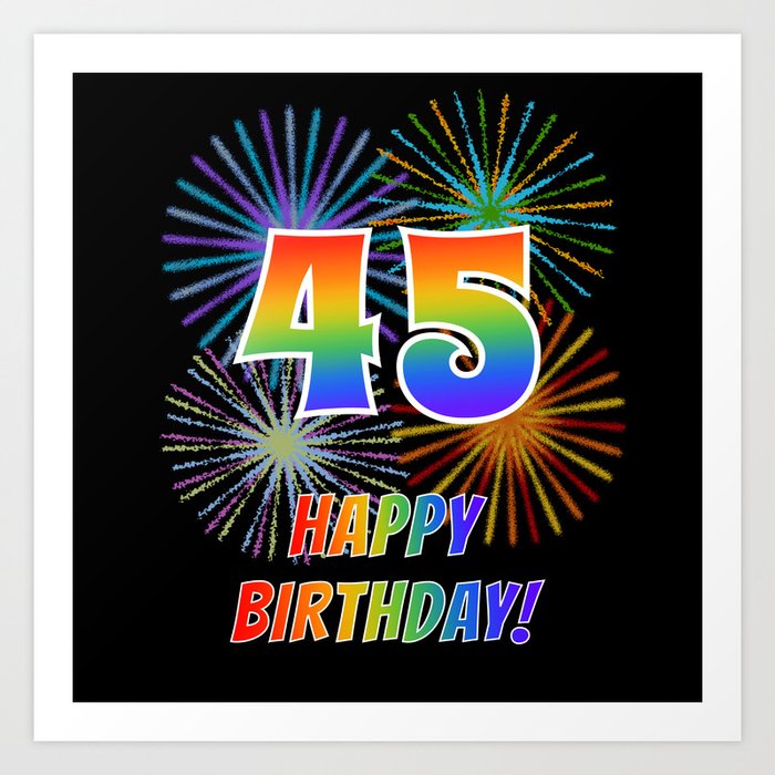 45th Birthday 45 Happy Birthday W Rainbow Spectrum Colors Fun Fireworks Inspired Pattern Art Print By Aponx Society6,Animal Print Kitten Heel Booties