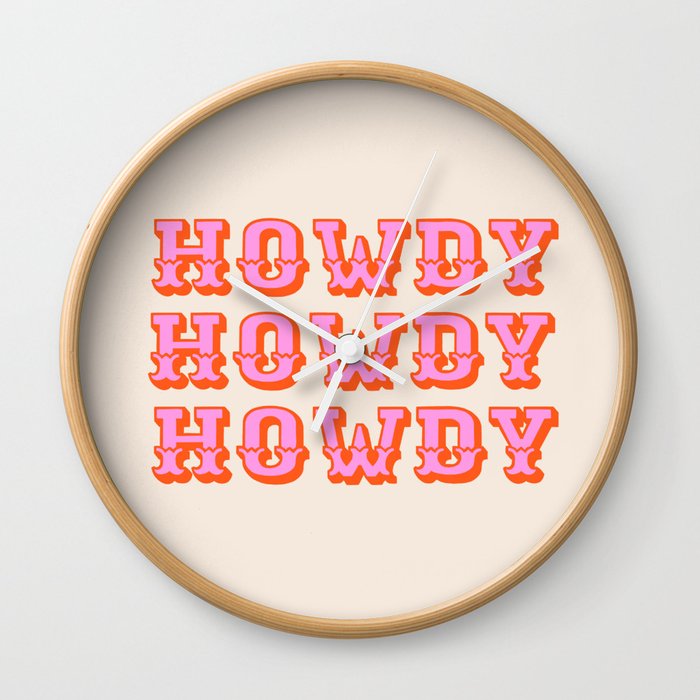 howdy howdy Wall Clock