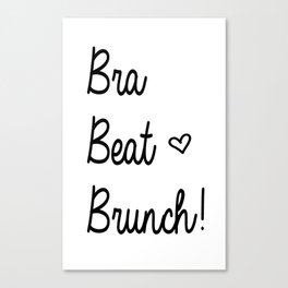 Brunch Babes - Bra, Beat, Brunch! Canvas Print