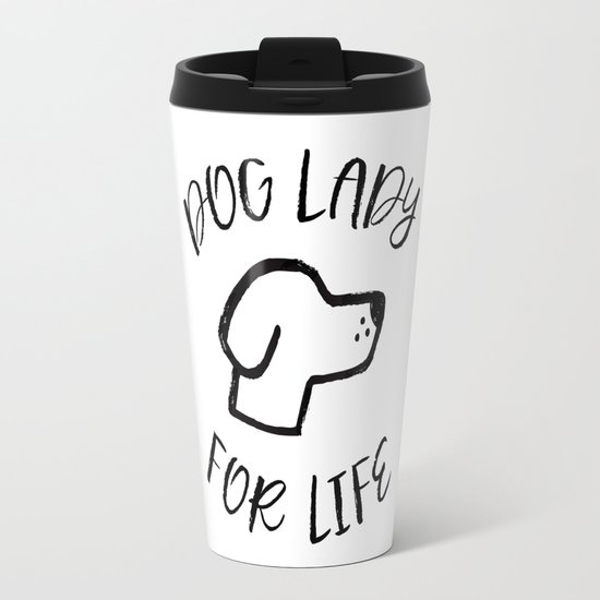 Dog Lady For Life Travel Mug