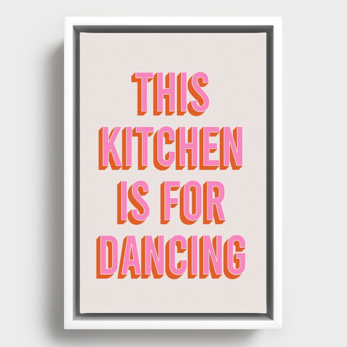 This Kitchen Is For Dancing (Pink & Orange) Framed Canvas