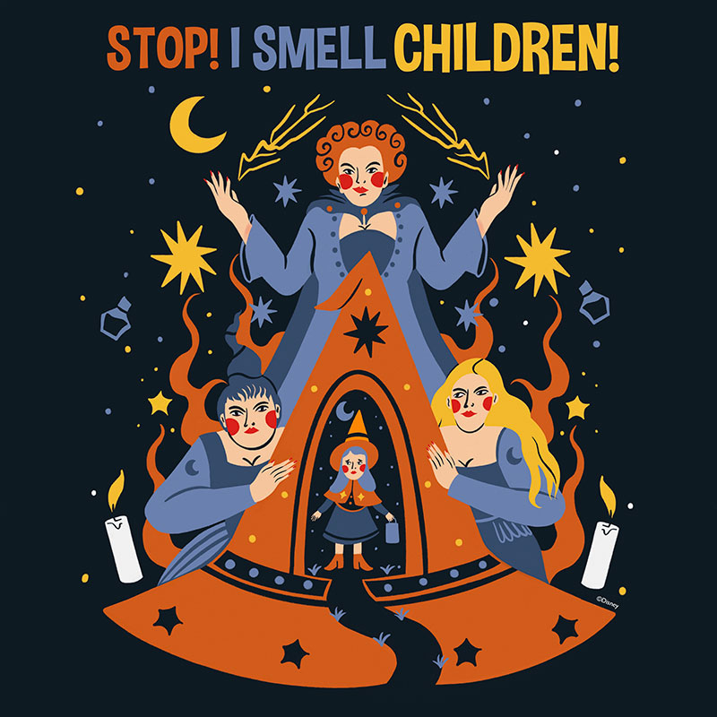illustration of the witches from Hocus Pocus with the words "Stop! i smell children"