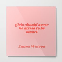 girls should never be afraid - emma watson quote Metal Print | Feminism, Power, Red, Pink, Smart, Afraid, Girls, Typography, Should, Never 