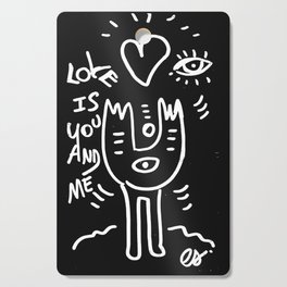Love is You and Me Street Art Graffiti Black and White Cutting Board
