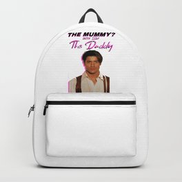 the mummy more like the daddy Backpack | Scary, Movie, Halloween, Cultmovies, Themummy, Thedaddy, Likethedaddy, Zombie, Mummy, Zombies 