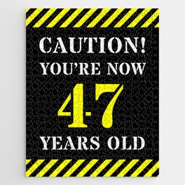 [ Thumbnail: 47th Birthday - Warning Stripes and Stencil Style Text Jigsaw Puzzle ]