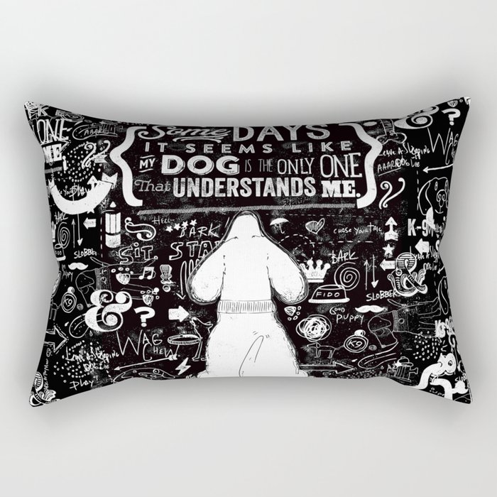 Some days dog understands me text artwork Rectangular Pillow