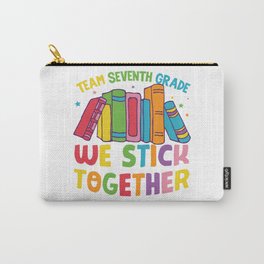 Team Seventh Grade We Stick Together Carry-All Pouch