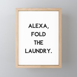 Alexa Fold The Laundry Framed Mini Art Print