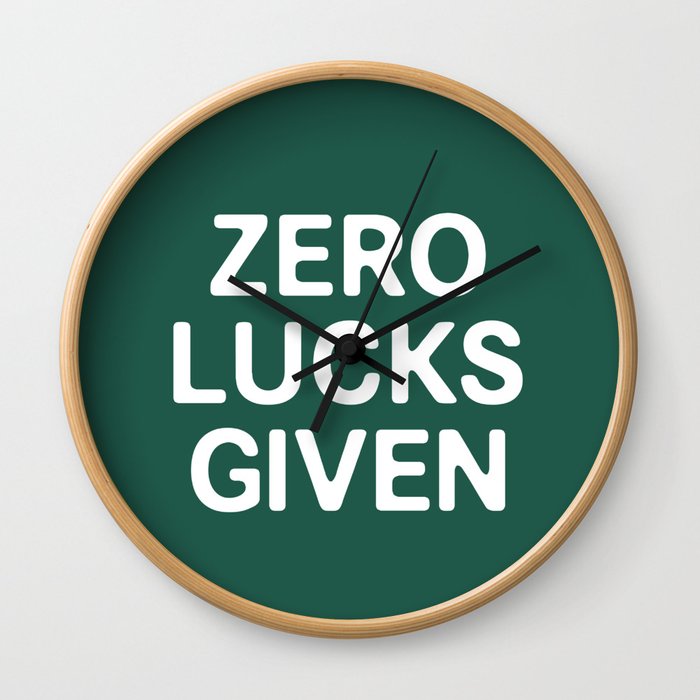 Zero Luck Given Wall Clock