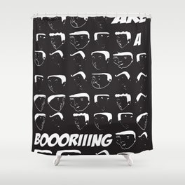 booooring(black) Shower Curtain