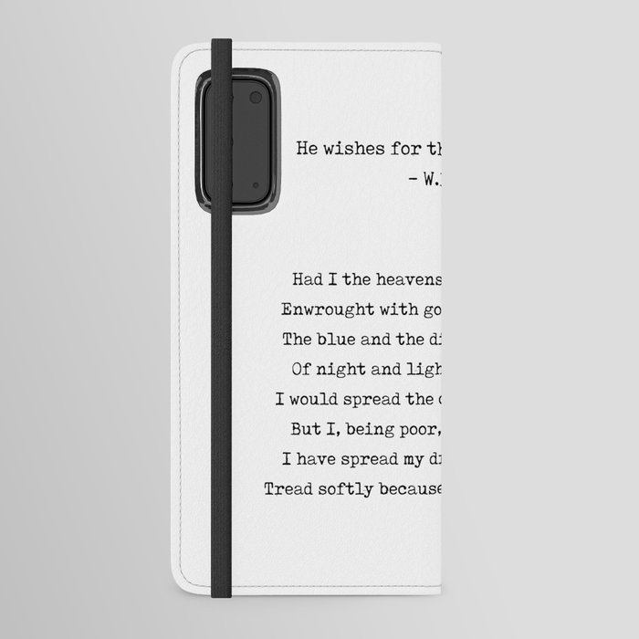 He Wishes for the Cloths of Heaven - William Butler Yeats Poem - Typewriter Print - Literature Android Wallet Case