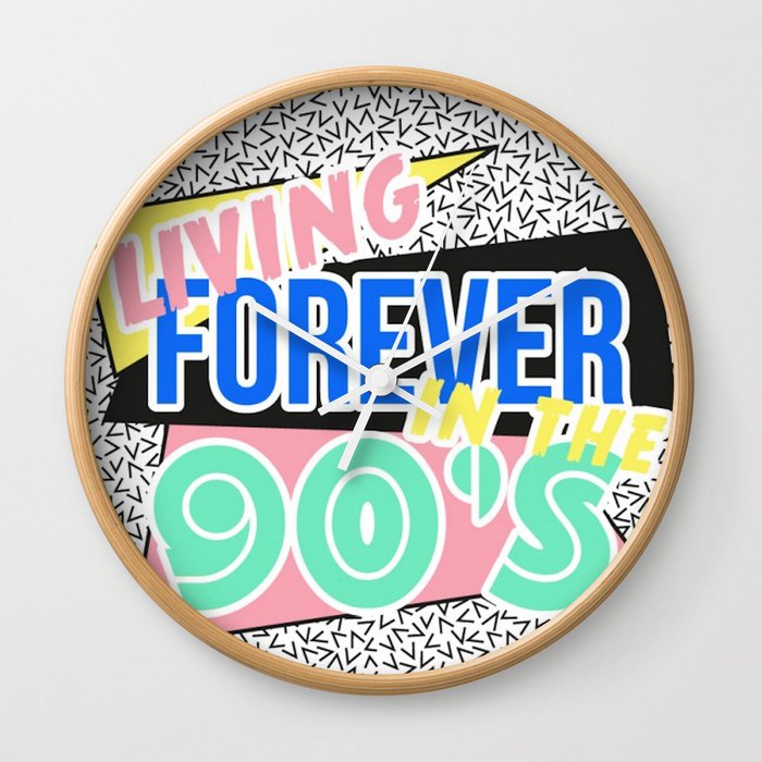 FOREVER LIVING IN THE 90'S Wall Clock