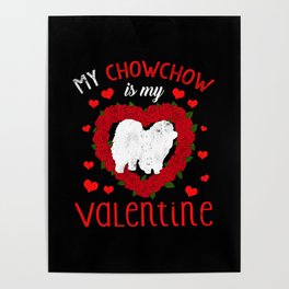 Dog Animal Hearts Day Chowchow My Valentines Day Poster
