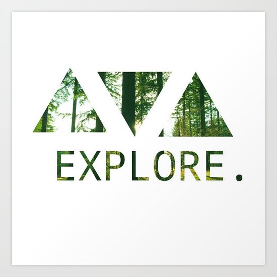 Explore. Art Print