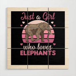 Just A Girl who Loves Elephants Sweet Elephant Wood Wall Art
