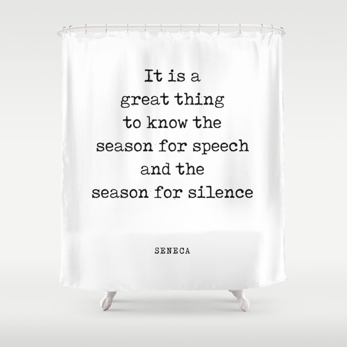 Season For Speech And Silence - Seneca Quote - Literature - Typewriter Print Shower Curtain