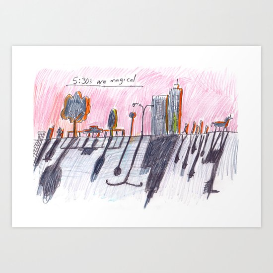 5:30's are magical Art Print