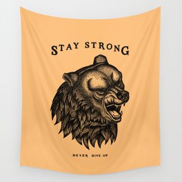 STAY STRONG NEVER GIVE UP Wall Tapestry