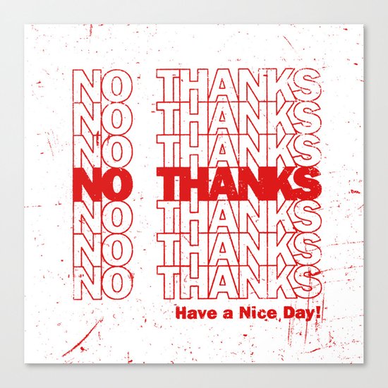 No Thanks Canvas Print