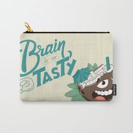 My brain is so tasty Carry-All Pouch