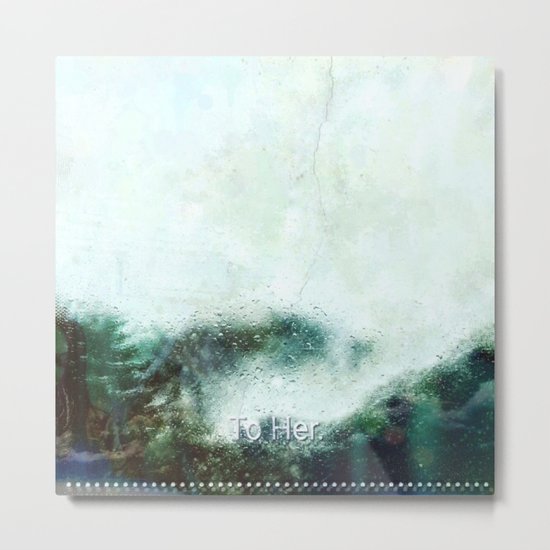 To Her Metal Print