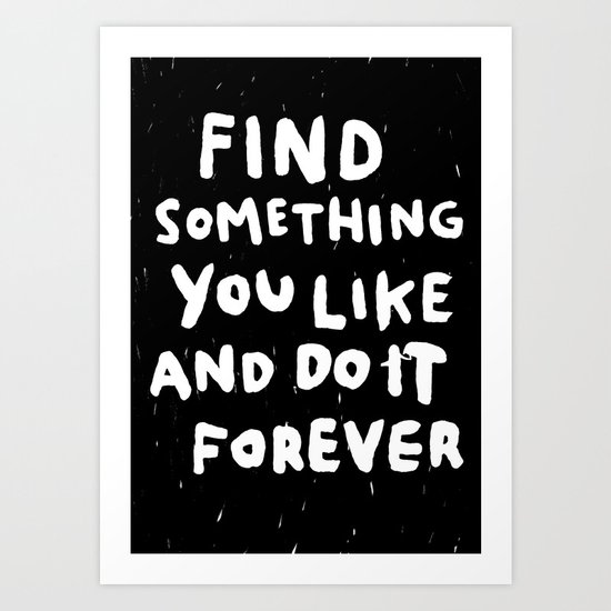 Find Something you like Art Print